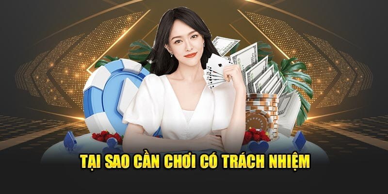 Chơi có trách nhiệm bắt buộc hội viên phải nắm thật kỹ