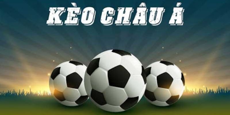 Kèo Châu Á: Tỷ Lệ Cược Tất Cả Các Trận Đấu Trên Thế Giới