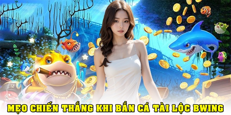 Mẹo hay khi tham gia bắn cá tài lộc