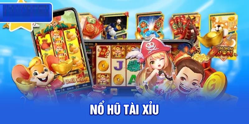 Nổ Hũ Tài Xỉu - Tựa Game Đổi Thưởng Hàng Đầu Châu Á